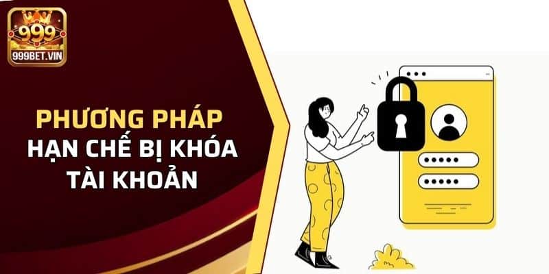 Phương pháp hạn chế bị khóa tài khoản chơi