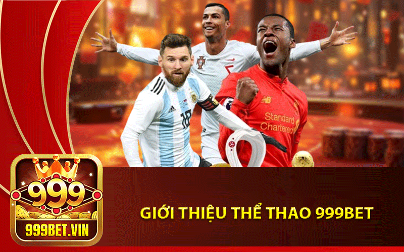 Giới thiệu Thể Thao 999Bet